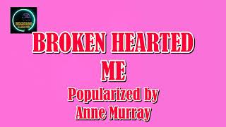 Broken Hearted Me by Anne Murray KARAOKE [upl. by Viviyan719]