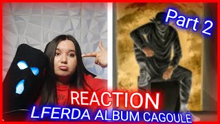 LFERDA ALBUM CAGOULE Reaction  DALIYOUNPNGNORMALAIR MAX [upl. by Airdnax]