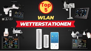 Die 5 Besten WLAN Wetterstationen zwischen 150 und 250 Euro [upl. by Nafri125]