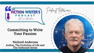 Committing to Write Your Passion with Richard Anderson [upl. by Zaob823]