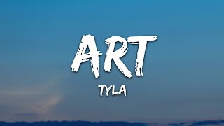 Tyla  ART Lyrics [upl. by Dustin]