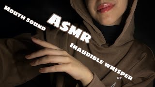 Mouth sound ASMR amp inaudible whisper SoOoOo Relaxing and Gentle😴 [upl. by Eilatam8]