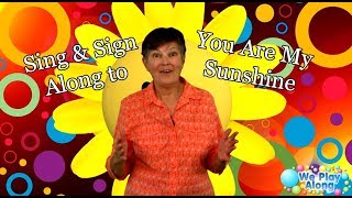 Sing amp Sign quotYou Are My Sunshinequot  ASL Kids Song [upl. by Trovillion]