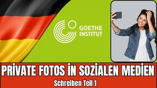 Private Fotos in sozialen Medien  Goethe B2 Schreiben Teil 1  Forumsbeitrag Prüfungsvorbereitung [upl. by Acirderf]