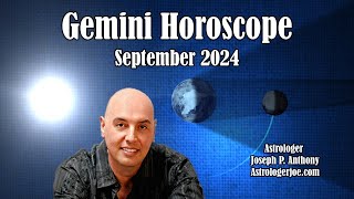 Gemini Horoscope September 2024  Astrologer Joseph P Anthony [upl. by Issac]