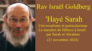 Rav Israël Goldberg  05 Hayé Sarah  Universalisme et particularisme [upl. by Lindon]