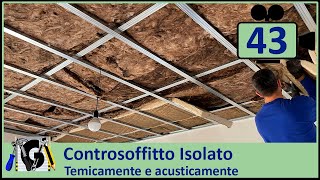 Controsoffitto in Cartongesso con isolante Acustico e Termico fai da te [upl. by Yetah]