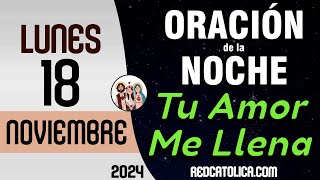 Oracion de la Noche de Hoy Lunes 18 de Noviembre  Tiempo De Orar [upl. by Yks]