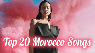 Top 20 Morocco Songs Of 2023 🇲🇦  Top 20 Most Listened Moroccan Songs Of The Week [upl. by Ardiedak]