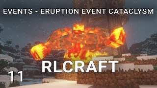 RLCraft EP11 Events Eruption event Cataclysm In RLCraft [upl. by Emee]