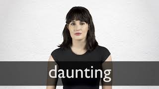 How to pronounce DAUNTING in British English [upl. by Nadia]