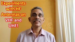 Experiments with HF Antennas on VHF and UHF [upl. by Ratna]