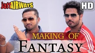 Fantasy Song Making feat Yo Yo Honey Singh  Alfaaz  Tulip Joshi  Jatt Airways [upl. by Imotas]