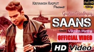 SAANS ll OFFICIAL VIDEO ll GAURAV UPADHYAY ll SINGER VIKRAM PANNU ll HD VIDEO ll Kriyansh Rajput [upl. by Ellimahs]