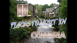 Top 15 Places To Visit In Cumbria England [upl. by Verbenia39]