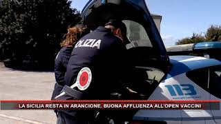 LA SICILIA RESTA IN ARANCIONE BUONA AFFLUENZA ALL’OPEN VACCINI [upl. by Nilyram]