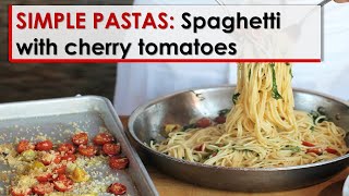 Simple Pastas Spaghetti with Cherry Tomatoes [upl. by Kazimir]