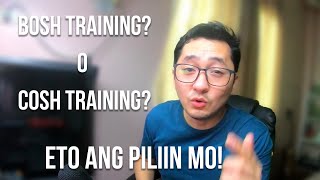 BOSH TRAINING O COSH TRAINING ANO BA ANG MAS MAGANDANG KUNIN [upl. by Darrow]