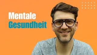 Jetzt handeln Wie du deine mentale Gesundheit gezielt verbessern kannst [upl. by Nemra772]