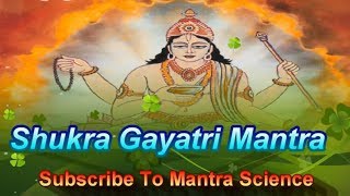 Shri Shukra Gayatri Mantra श्री शुक्र गायत्री मन्त्र [upl. by Piotr]