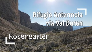 Durch das Val Duron zur Rifugio Antermoia  Rosengarten 41 [upl. by Cavan]