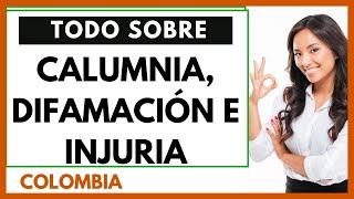 🟩TODO sobre DEMANDA por Calumnia DIFAMACIÓN e Injuria 🟩 [upl. by Marleah]