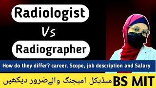 Radiologist vs Radiogrpher  Difference between radiology and radiography Scopecareer and salary [upl. by Stephie]