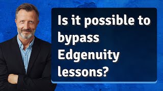 Is it possible to bypass Edgenuity lessons [upl. by Eirac]