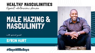 Healthy Masculinities Expert Interview Series Byron Hurt [upl. by Ignaz312]