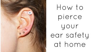 HOW TO PIERCE YOUR EAR SAFELY  at home [upl. by Leeland617]