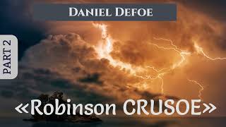 «Robinson Crusoe» by Daniel Defoe Part 2  Full audiobook in English  Librivox recording [upl. by Arol]