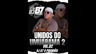 UNIDOS DO UMUARAMA 2 VOL02  CD COMPLETO  DJ B7 O PIRANHÃO 2024 [upl. by Herrington]