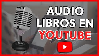 ESCUCHAR AUDIOLIBROS en YOUTUBE GRATIS 🔥  MEJORES CANALES en ESPAÑOL [upl. by Dnaltroc]