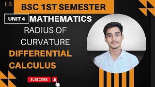 L3 BSc1st Semester Mathematics Differential Calculus Unit 4 l Radius of curvature [upl. by Ahsok]