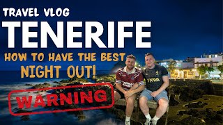 Tenerife Vlog  How To Have The Best Night Out in Tenerife Nightlife Guide [upl. by Davenport812]