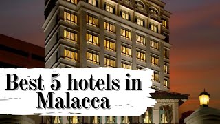 Top 5 Best Hotels in Malacca Malaysia  sorted by Rating Guests [upl. by Pilif]