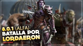 La Batalla por Lordaeron Horda  Battle for Azeroth Alfa [upl. by Atiluap]