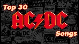 Top 30 AC DC Songs [upl. by Raimundo]