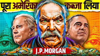 How JP Morgan Dominated America’s Economy  Documentary on Most Powerful Banker  Live Hindi Facts [upl. by Randie]