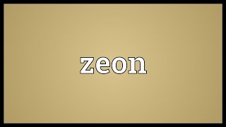 Zeon Meaning [upl. by Eednac]