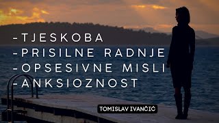 Tomislav Ivančić  Tjeskoba Opsesivne Misli Anksioznost i Prisilne Radnje [upl. by Mei]