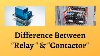 Difference Between Relay and Contactor  Relay vs Contactor The Electric Showdown [upl. by Inamik]