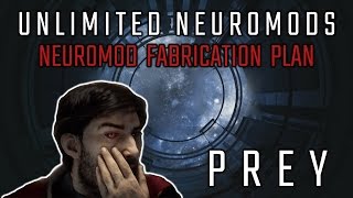 PREY  Unlimited Neuromods  Neuromod Fabrication Plan Location [upl. by Perkin]