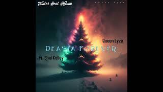 Queen LyzeDeasia Forever Ft Shai Kelley [upl. by Rey]