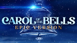 Carol of the Bells  Epic Version Remastered  Epic Christmas Music [upl. by Daniyal690]