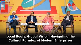 Local Roots Global Vision Navigating the Cultural Paradox of Modern Enterprises  nasscom GCC [upl. by Sumaes]