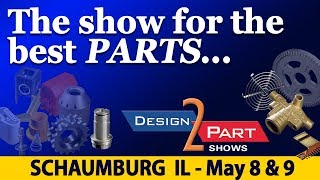 Design2Part Manufacturing Show  Schaumburg IL  May 8 amp 9 2019 [upl. by Aihsia]