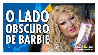 ⚠️ Barbie A Boneca Mais Famosa do Mundo e Suas Fraudes 😱😱 O Que o Filme Não Mostra GAVA [upl. by Uos]