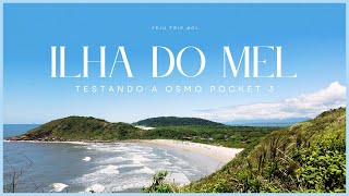 Explorando a ILHA DO MEL  Teste da OSMO POCKET 3  Parte I [upl. by Ifok101]