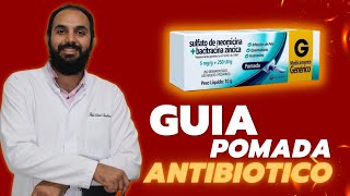 Guia  Como Usar e os Incríveis Benefícios da Pomada Antibiótica Sulfato de Neomicina  Bacitracina [upl. by Jacquenetta]